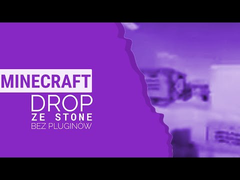 Minecraft — Jak zrobić drop ze stone bez pluginów (1.11/1.12)