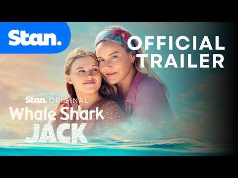 Whale Shark Jack | Official Trailer | A Stan Original Film.