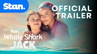 Whale Shark Jack | Official Trailer | A Stan Original Film.