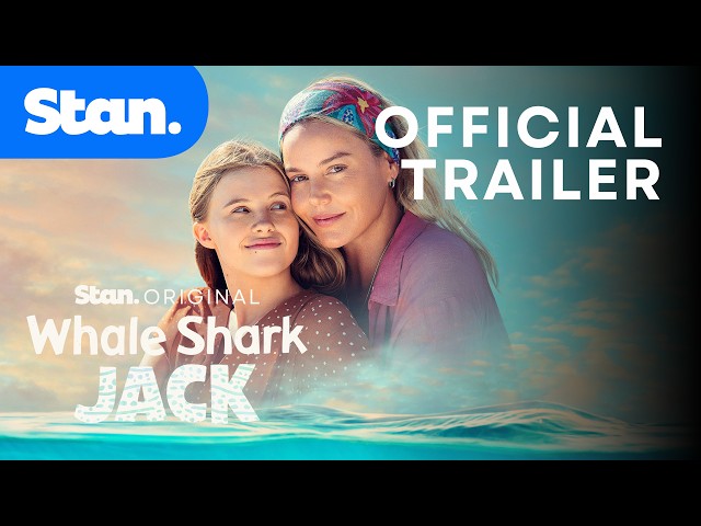 Whale Shark Jack | Official Trailer | A Stan Original Film.