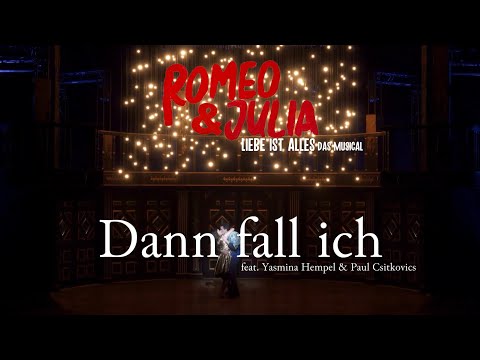 Romeo & Julia - Dann fall ich LIVE - Peter Plate & Ulf Leo Sommer & Joshua Lange