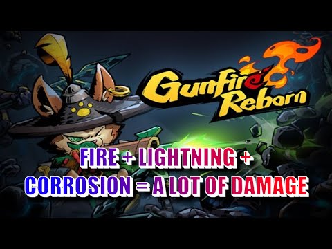 GUNFIRE REBORN THE ULTIMATE ELEMENTAL BUILD