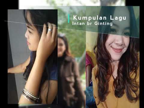 Kumpulan Lagu Karo Terbaru Intan br Ginting