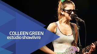 &quot;I want to grow up&quot; - Colleen Green no Estúdio Showlivre 2015
