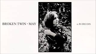 IN DREAMS - Broken Twin