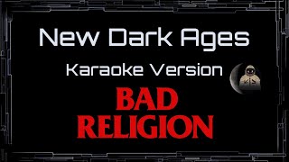 Bad Religion • New Dark Ages (CC) (Remastered Video) 🎤 [Karaoke] [Instrumental Lyrics]