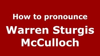 How to pronounce Warren Sturgis Mcculloch