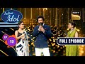 Indian Idol S14 Dil Bole India Ep 13 Full Episode 18 November 2023