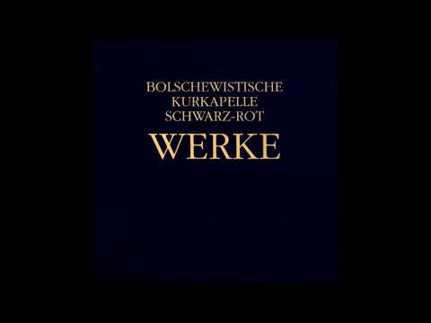 Bolschewistische Kurkapelle schwarz-rot - Werke