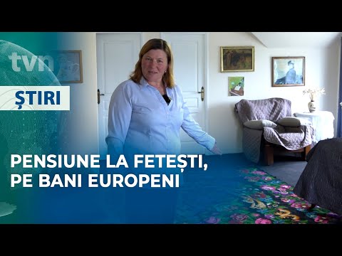 PENSIUNE LA FETEȘTI, PE BANI EUROPENI