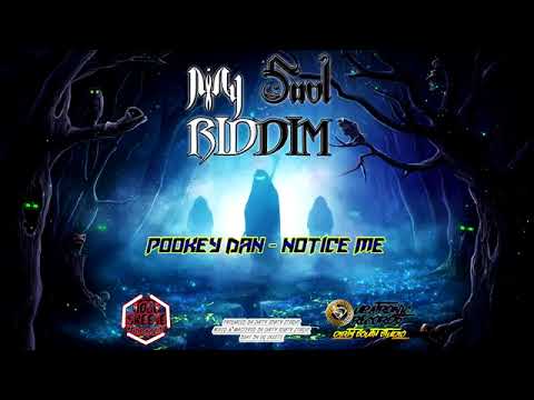 Pookey Dan - Notice Me (My Soul Riddim)