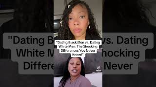 Dating a white man vs Dating a black man. FULL VIDEO POSTED