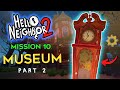 Hello Neighbor 2 The Museum | Part 2 (Clock Gears & Safe Code) Mission 10