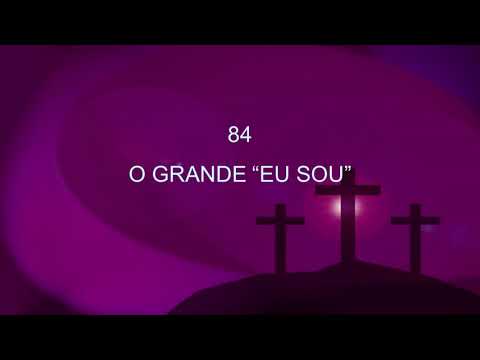 Harpa Cristã 084 - O Grande Eu Sou
