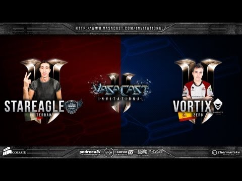 Vasacast Invitational Day 1 - RO 16 - aSǂStarEagle vs VortiX - 2°Game