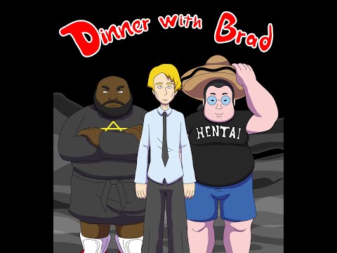 Dinner With Brad -  Won't You Be My Horrible Neighbor (Pilot)
