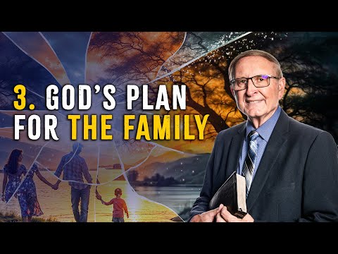 3. God’s Plan for the Family | Pastor Stephen Bohr — Series: Turning the Truth into a Lie