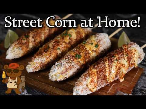How to Make Elote Like a Mexican Street Vendor | Street Corn Recipe