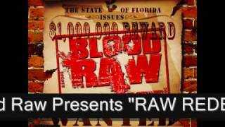 Blood Raw - Get Us Out Da Hood - Streets Most Wanted - ALL NEW TRACKS!!!