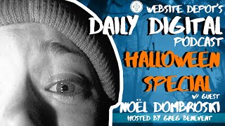 Website Depot's Daily Digital Podcast | Halloween Special w/ Guest Noël Dombroski