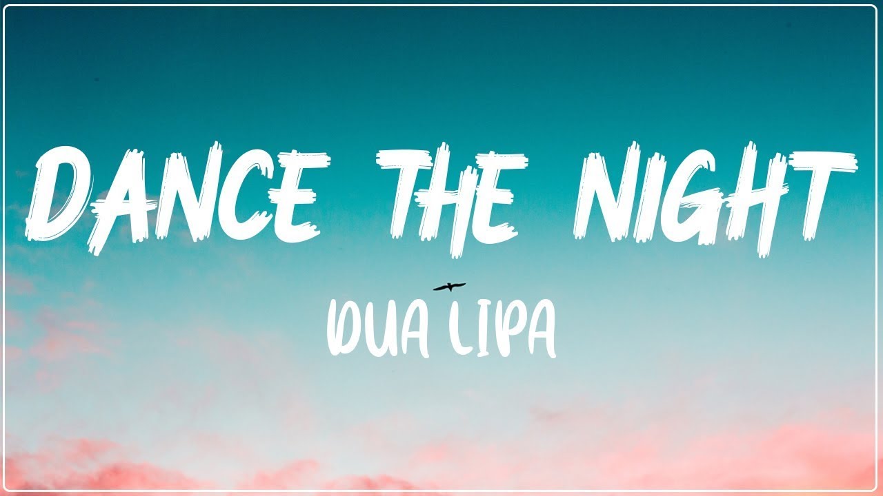Dua Lipa – Dance The Night || Lyrics || Genius Lyrics ||