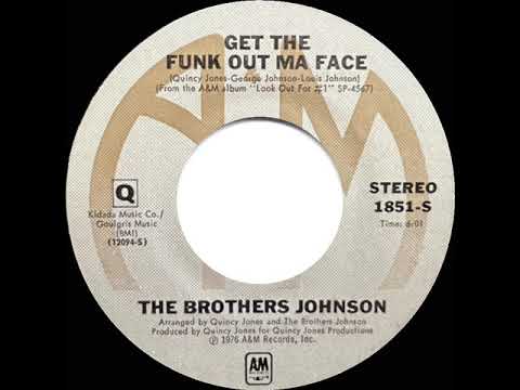 1976 HITS ARCHIVE: Get The Funk Out Ma Face - Brothers Johnson (stereo 45)
