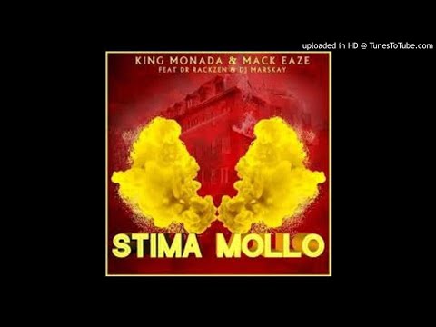King Monada x Mack Eaze x Dr Rackzen x Marskay - Stima Mollo