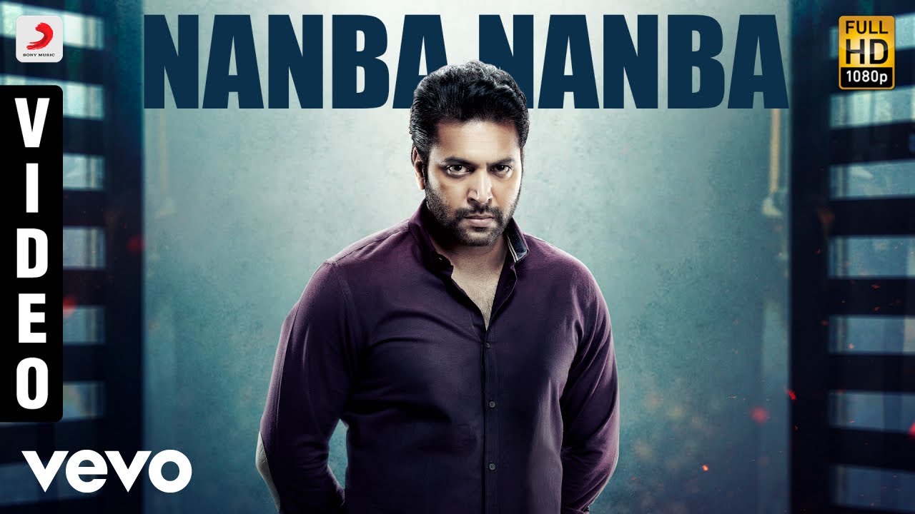 Nanba Nanba Song Lyrics | Comali | Sanjith Hedge