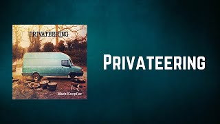 Mark Knopfler - Privateering (Lyrics)