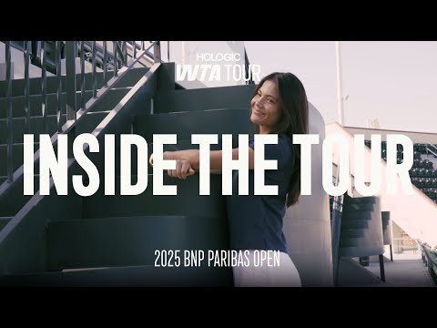 Inside The Tour | Indian Wells 2025