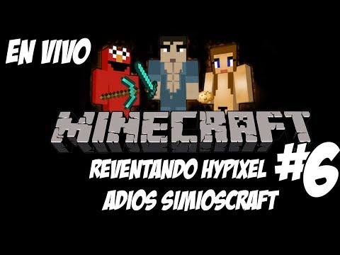 Reventando Hypixel #6 (Adios SimiosCraft) en Español - GOTH