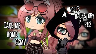 Take me Home||GCMV/GCMM||Angel’s backstory||Pt.2||Gacha Club