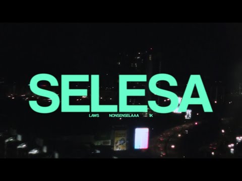 SELESA ft. Laws, Nonsenselaaa & 1k M/V