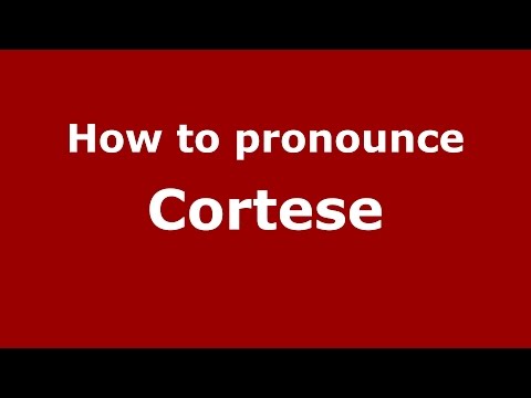 How to pronounce Cortese (Spanish/Argentina) - PronounceNames.com