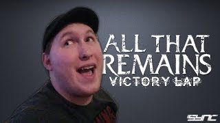 iSync: Victory Lap (All That Remains)