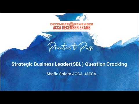 Strategic Business Leader (SBL) Question Cracking | December to Remember | Practice to Pass | Elance