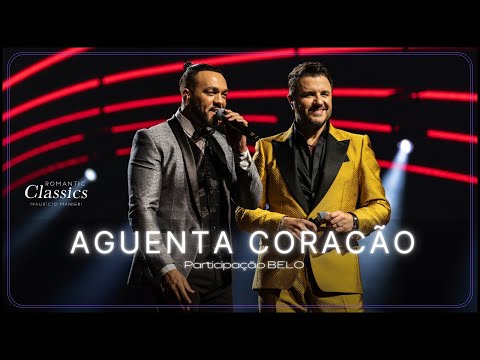 Mauricio Manieri feat. Belo - Aguenta Coração  (DVD Romantic Classics)