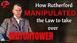 The Hidden History of Rutherford’s Watchtower Takeover
