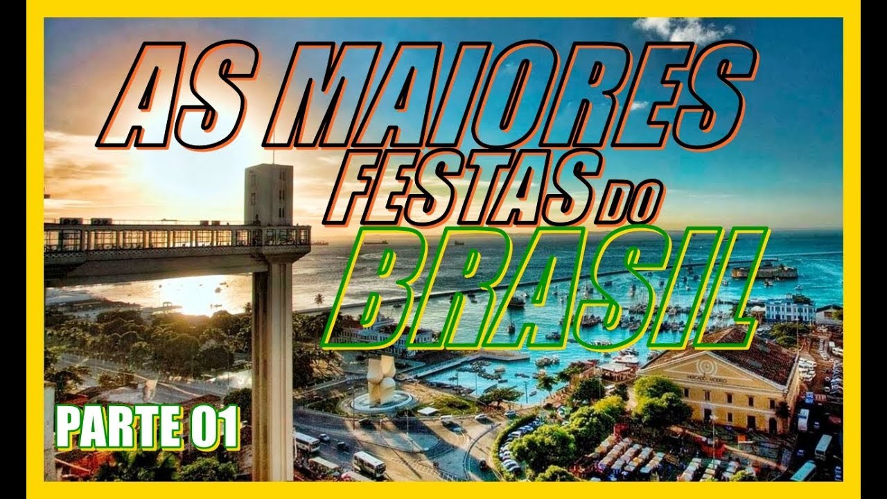 AS 12  MAIORES FESTAS DO BRASIL PARTE 01