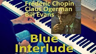 Blue Interlude - (adaptation du Prélude de Chopin op28-20 )