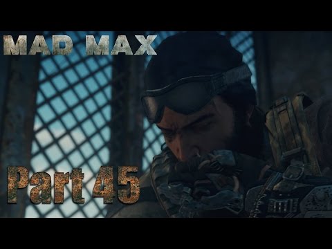 Let's Play Mad Max Deutsch Part 45 - Null Prozent Bedrohung