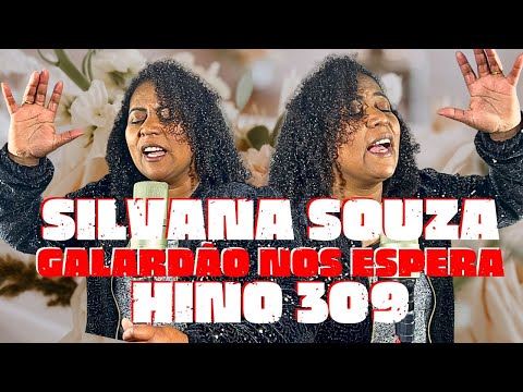 #Galardão nos Espera | Hino 309 -#Silvana Souza