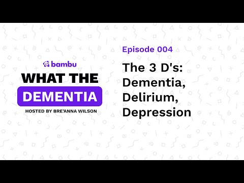 004 | The 3 D's: Dementia, Delirium, Depression [YouTube Audio]