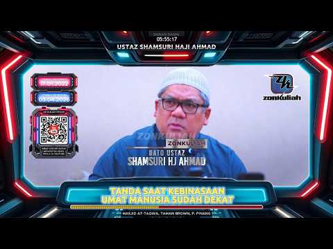 TAZKIRAH : Tanda Dekatnya Kebinasaan Umat - Ustaz Shamsuri Ahmad