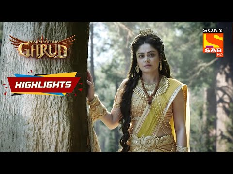 Dharm Yoddha Garud - Ep 13 | Highlights | धर्म योद्धा गरुड़