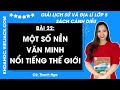 Giải sgk Lịch sử và Địa lí lớp 5 Bài 22: Một số nền văn minh nổi tiếng thế giới
