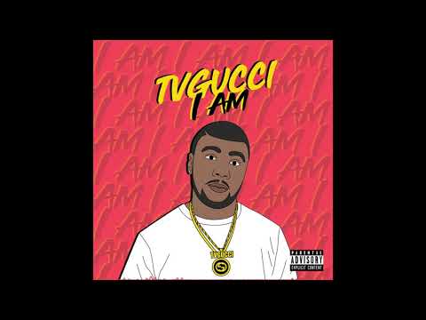 TVGUCCI - I Am (Official Audio Video)