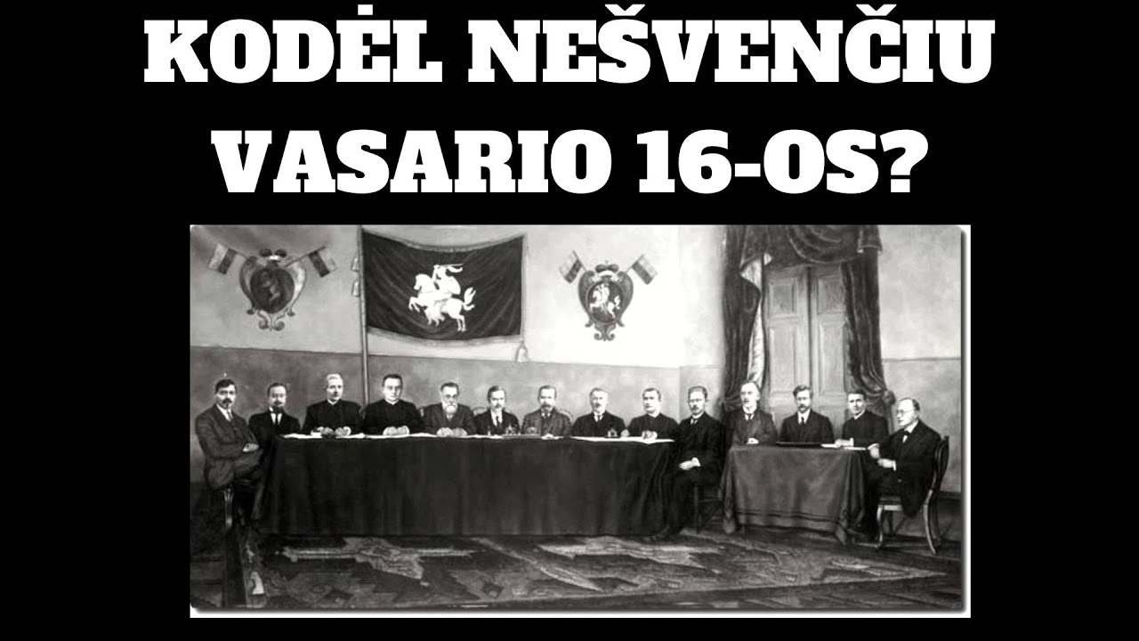 KODĖL NEŠVENČIU VASARIO 16-OS?