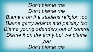 Exploited - Don&#39;t Blame Me Lyrics