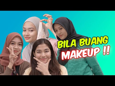 TEAH , MARSYA , ELYA & CUNA BILA BUANG MAKEUP !! - NATURAL FACE KE ?!